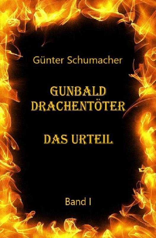 Cover-Bild Gunbald Drachentöter / Gunbald Drachentöter Das Urteil Band I