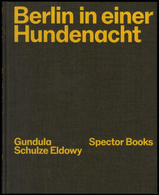 Cover-Bild Gundula Schulze Eldowy: Berlin in einer Hundenacht