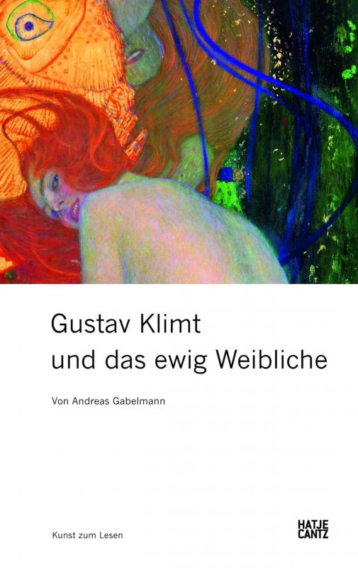 Cover-Bild Gustav Klimt und das ewig Weibliche