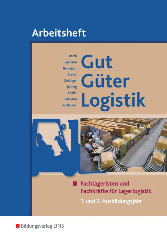 Cover-Bild Gut - Güter - Logistik / Gut - Güter - Logistik: Fachlageristen und Fachkräfte für Lagerlogistik