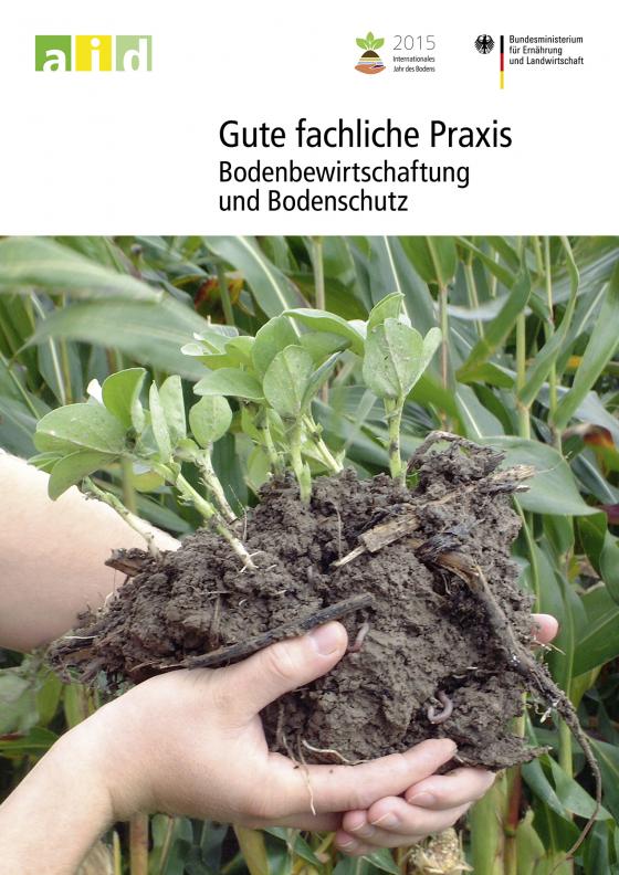 Cover-Bild Gute fachliche Praxis - Bodenbewirtschaftung und Bodenschutz