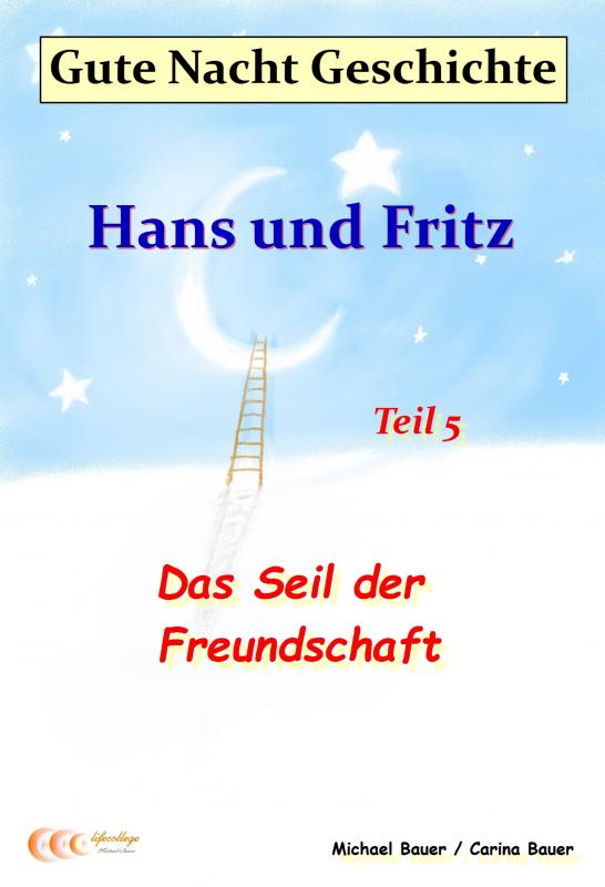 Cover-Bild Gute-Nacht-Geschichte: Hans und Fritz - Das Seil der Freundschaft