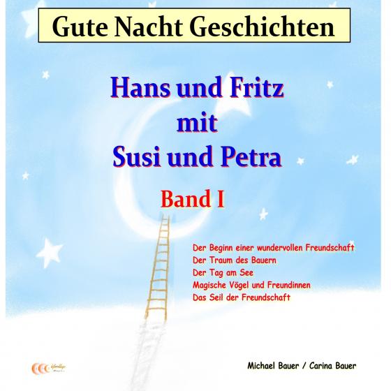 Cover-Bild Gute-Nacht-Geschichten: Hans und Fritz mit Susi und Petra – Band I
