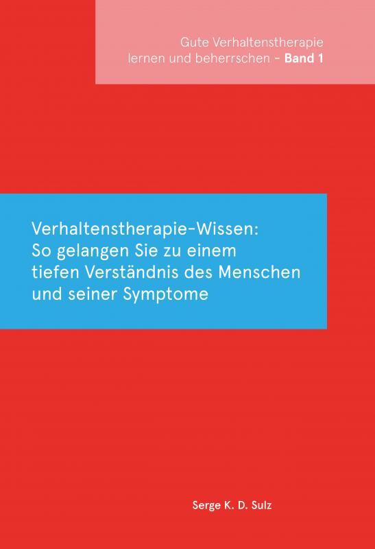 Cover-Bild Gute Verhaltenstherapie lernen und beherrschen Band 1 Verhaltenstherapie-Wissen