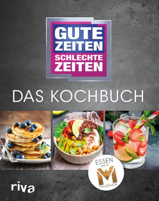 Cover-Bild Gute Zeiten, schlechte Zeiten – Das Kochbuch