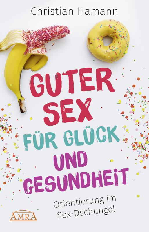 Cover-Bild Guter Sex für Glück und Gesundheit