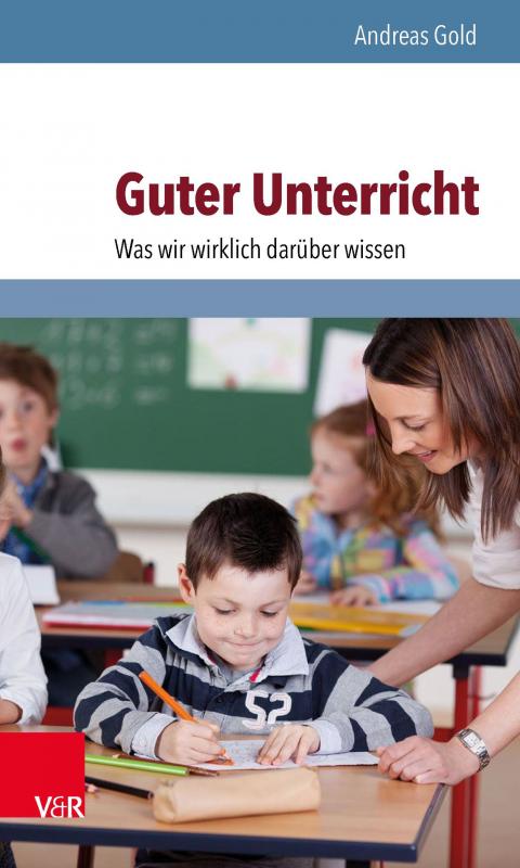 Cover-Bild Guter Unterricht: Was wir wirklich darüber wissen