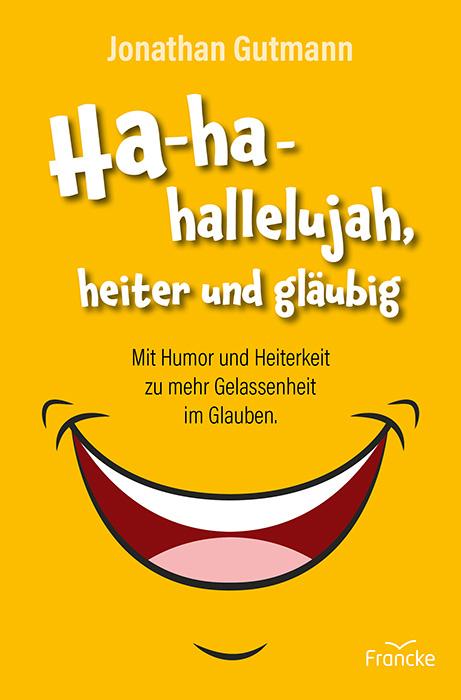 Cover-Bild Ha-ha-hallelujah, heiter und gläubig