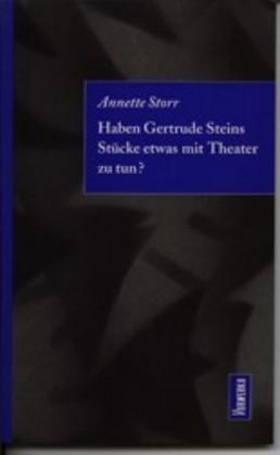 Cover-Bild Haben Getrude Steins Stücke etwas mit Theater zu tun?