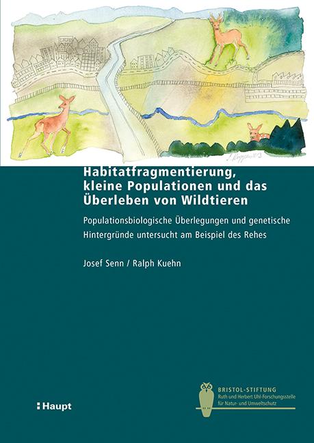 Cover-Bild Habitatfragmentierung, kleine Populationen und das Überleben von Wildtieren