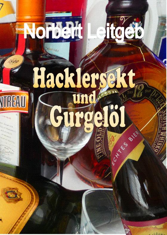 Cover-Bild Hacklersekt und Gurgelöl