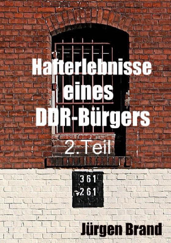 Cover-Bild Hafterlebnisse eines DDR-Bürgers 2. Teil