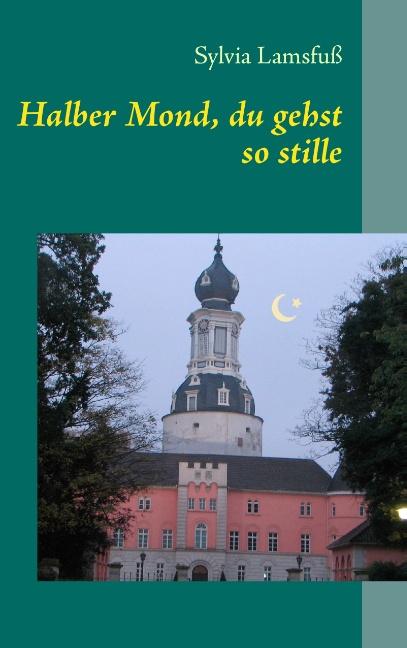 Cover-Bild Halber Mond, du gehst so stille