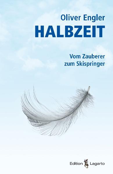 Cover-Bild Halbzeit – Vom Zauberer zum Skispringer