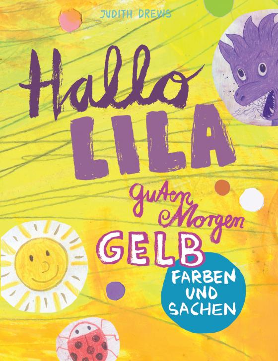 Cover-Bild Hallo Lila, guten Morgen Gelb