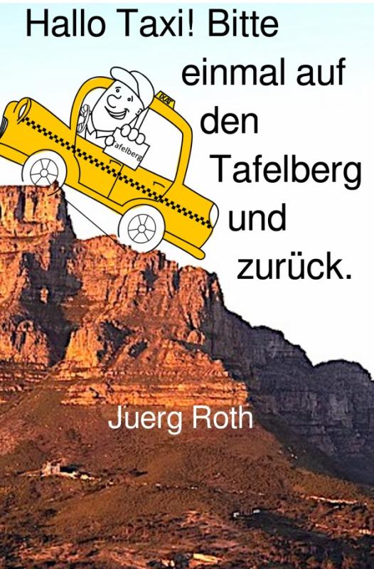 Cover-Bild Hallo Taxi! Bitte einmal auf den Tafelberg und zurück