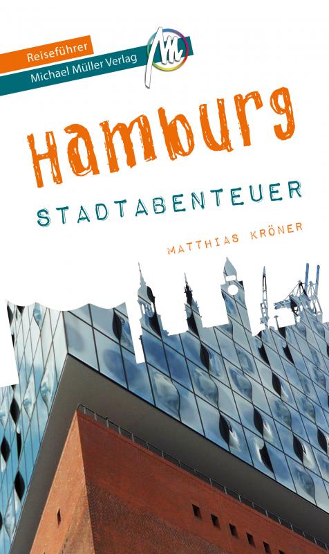 Cover-Bild Hamburg - Stadtabenteuer Reiseführer Michael Müller Verlag