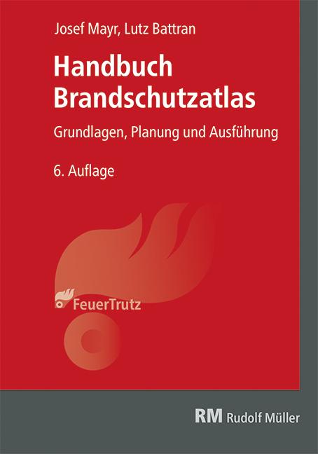 Cover-Bild Handbuch Brandschutzatlas, 6. Auflage