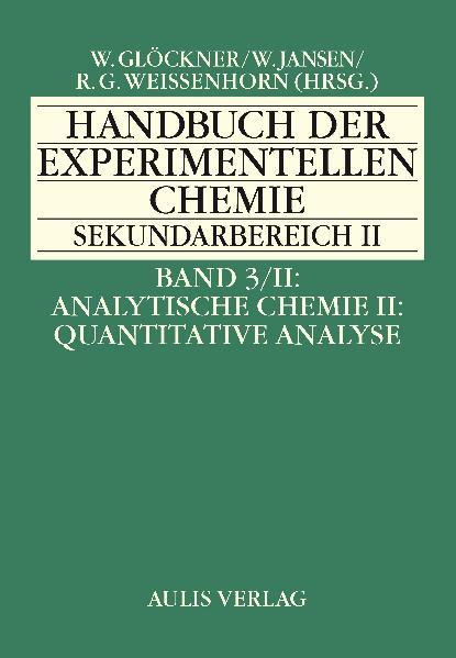 Cover-Bild Handbuch der experimentellen Chemie. Sekundarbereich II / Band 3/II Analytische Chemie II: Quantitative Analyse