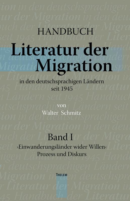 Cover-Bild Handbuch. Literatur der Migration in den deutschsprachigen Ländern seit 1945