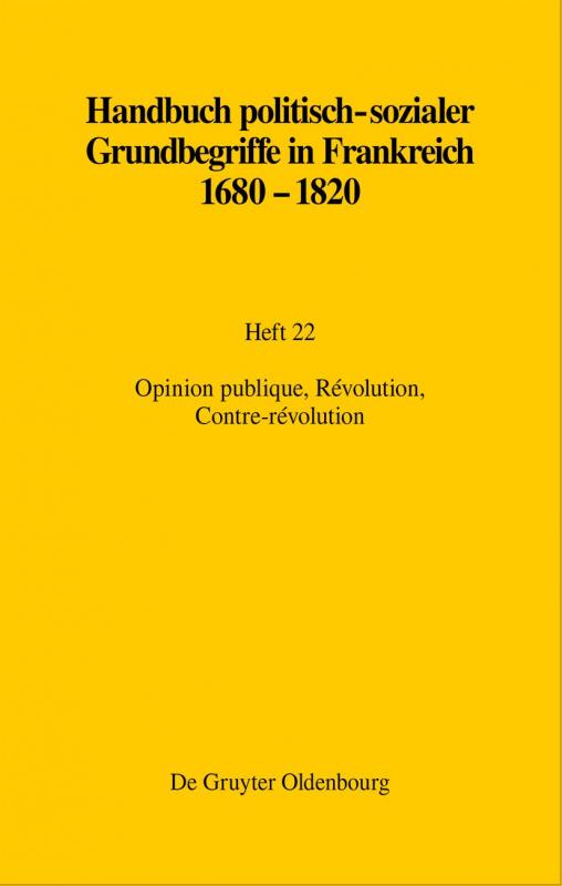 Cover-Bild Handbuch politisch-sozialer Grundbegriffe in Frankreich 1680-1820 / Opinion publique, Révolution, Contre-révolution