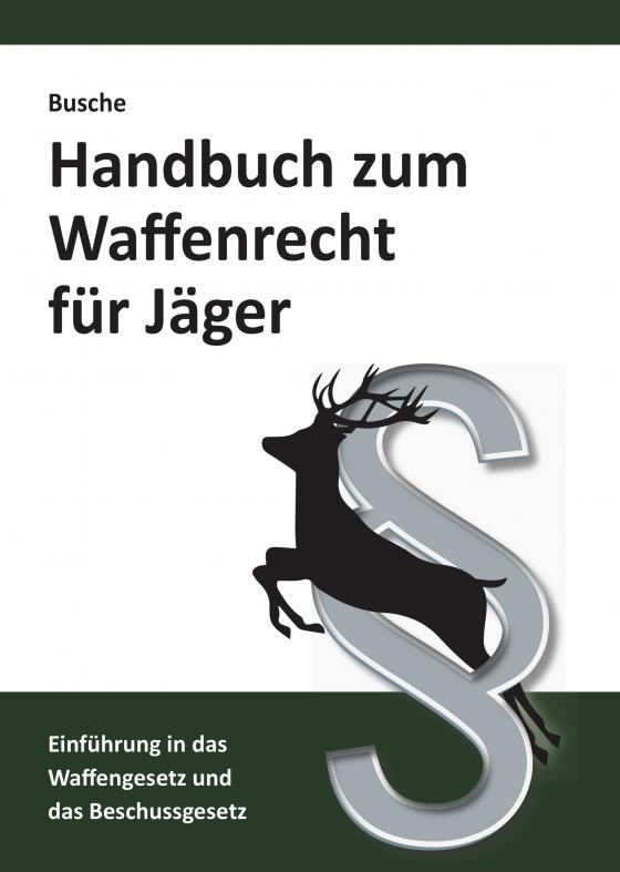 Cover-Bild Handbuch zum Waffenrecht für Jäger 2020