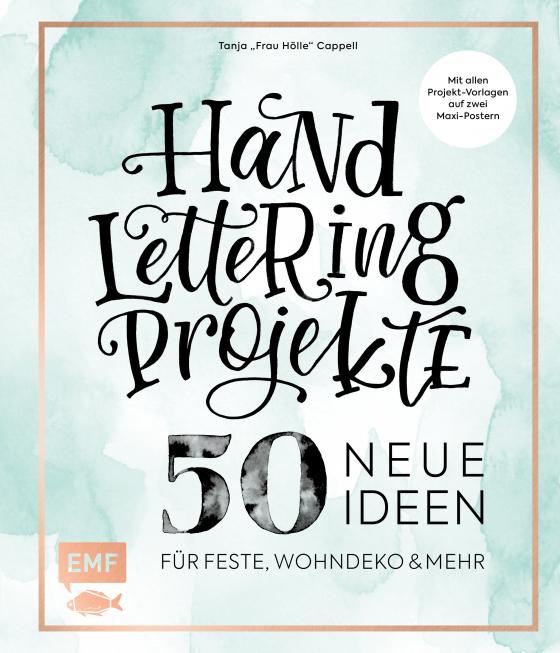 Cover-Bild Handlettering Projekte – 50 neue Ideen für Feste, Wohndeko und mehr