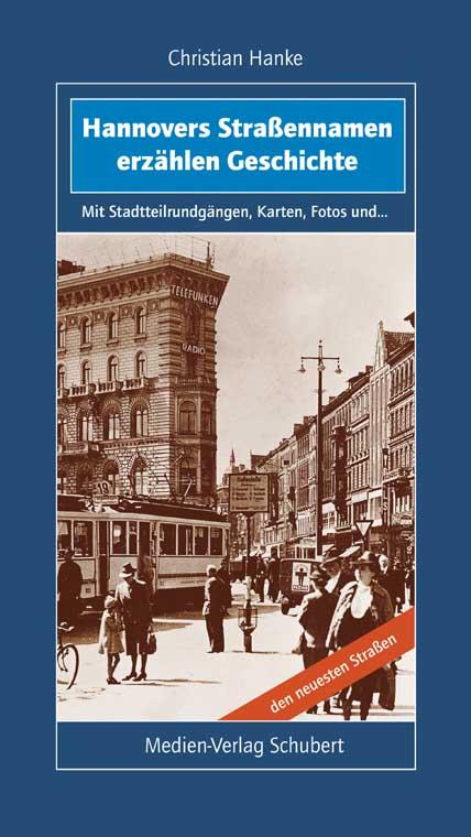 Cover-Bild Hannovers Straßennamen erzählen Geschichte
