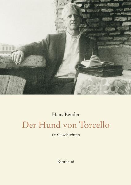Cover-Bild Hans Bender Ausgewählte Werke / Der Hund von Torcello