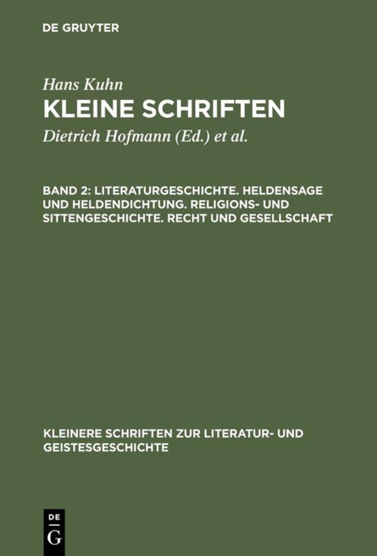 Cover-Bild Hans Kuhn: Kleine Schriften / Literaturgeschichte. Heldensage und Heldendichtung. Religions- und Sittengeschichte. Recht und Gesellschaft