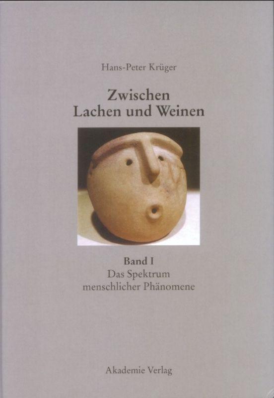 Cover-Bild Hans-Peter Krüger: Zwischen Lachen und Weinen / Das Spektrum menschlicher Phänomene