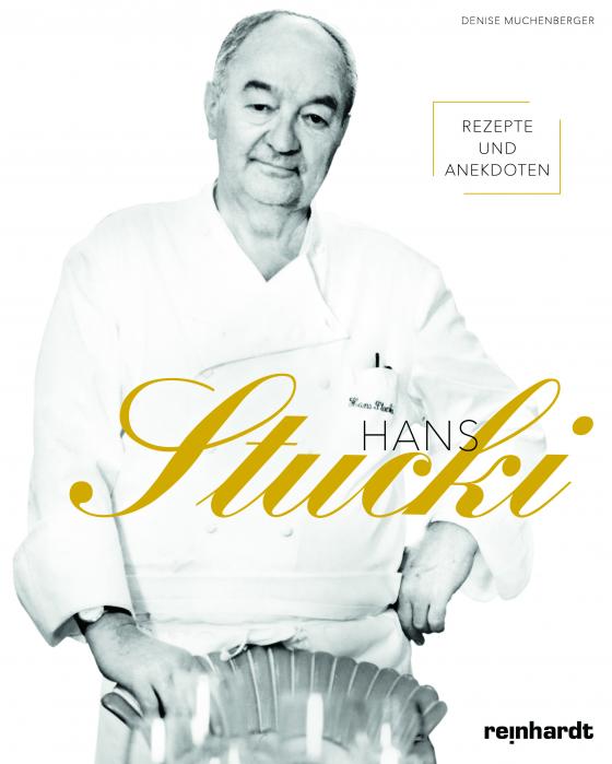 Cover-Bild Hans Stucki – Rezepte und Anekdoten