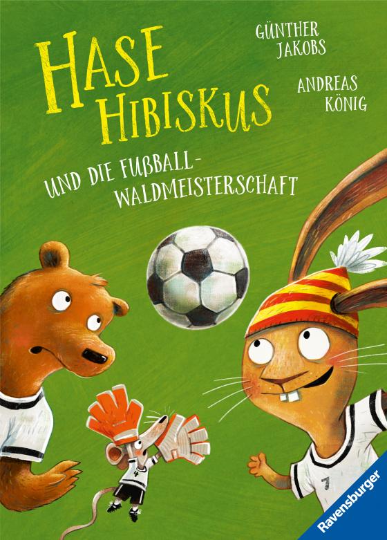 Cover-Bild Hase Hibiskus und die Fußball-Waldmeisterschaft (Fußball-Buch für Kinder ab 3 Jahre, Vorlesebuch)