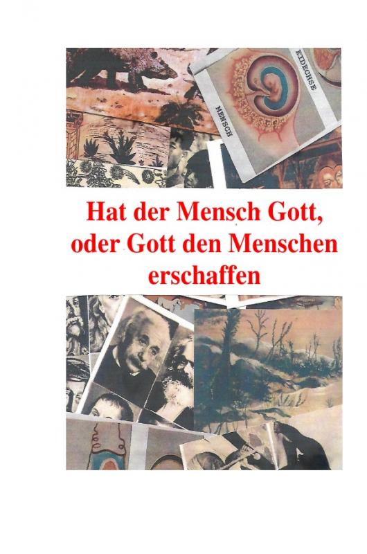 Cover-Bild Hat der Mensch Gott, oder Gott den Menschen erschaffen