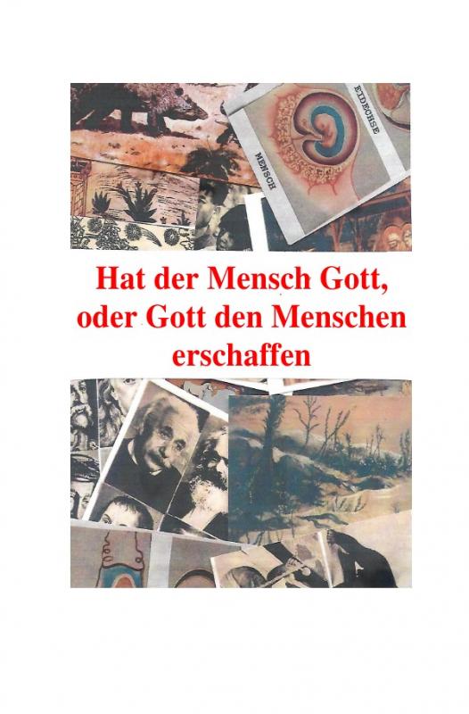 Cover-Bild Hat der Mensch Gott, oder Gott den Menschen erschaffen