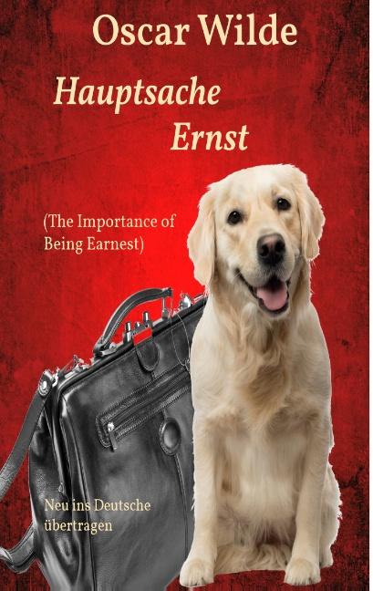 Cover-Bild Hauptsache Ernst (The Importance of Being Earnest)