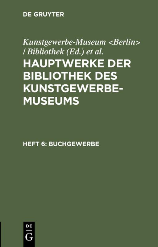 Cover-Bild Hauptwerke der Bibliothek des Kunstgewerbe-Museums / Buchgewerbe