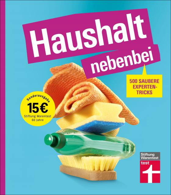 Cover-Bild Haushalt nebenbei – Der Ratgeber für alle, die Hausarbeit zur Nebensache machen wollen, mit vielen Beispielen und Spartipps für das optimale Equipment