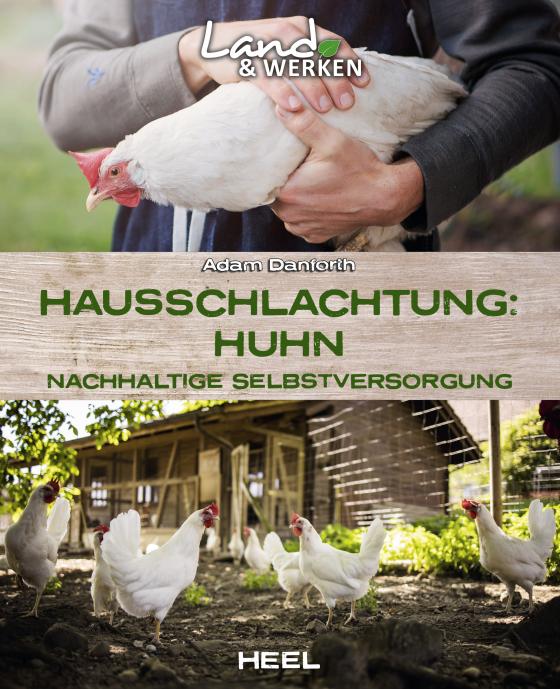 Cover-Bild Hausschlachtung Huhn - Nachhaltige Selbstversorgung