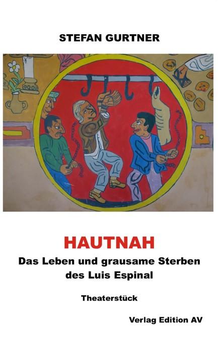 Cover-Bild HAUTNAH - Das Leben und grausame Sterben des Luis Espinal