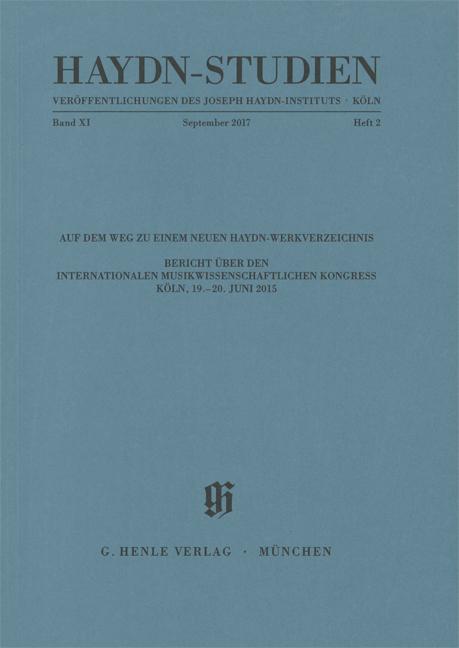 Cover-Bild Haydn Studien. Veröffentlichungen des Joseph Haydn-Instituts Köln. Band XI, Heft 2, September 2017