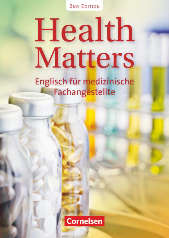 Cover-Bild Health Matters - Englisch für medizinische Fachangestellte - Second Edition - A2/B1