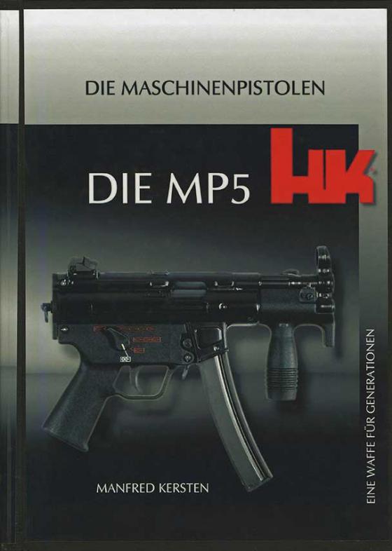 Cover-Bild Heckler & Koch, Die MP5 – Eine Waffe für Generationen