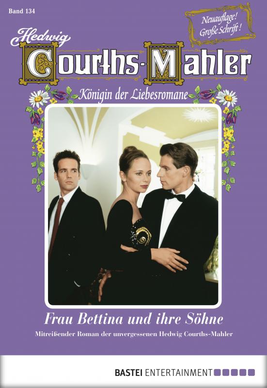 Cover-Bild Hedwig Courths-Mahler - Folge 134