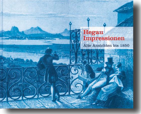 Cover-Bild Hegau Jahrbuch 2005 im Sonderformat: Hegau Impressionen - Der Hegau in alten Ansichten, Stichen, Grafik und Malerei bis 1850