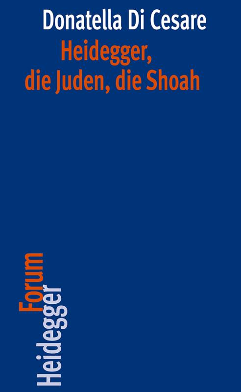 Cover-Bild Heidegger, die Juden, die Shoah