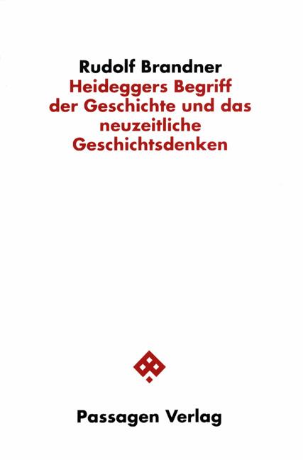 Cover-Bild Heideggers Begriff der Geschichte und das neuzeitliche Geschichtsdenken