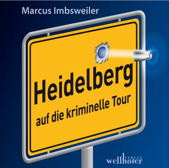 Cover-Bild Heidelberg auf die kriminelle Tour - Das Hörbuch