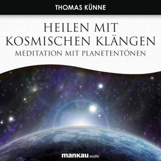Cover-Bild Heilen mit Kosmischen Klängen. Meditation mit Planetentönen