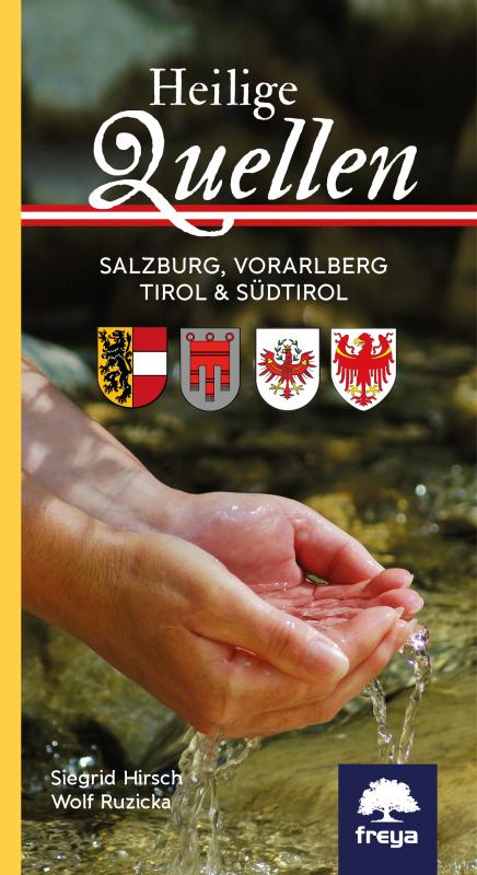 Cover-Bild Heilige Quellen Salzburg, Vorarlberg, Tirol & Südtirol